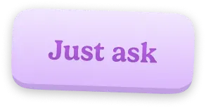 Just ask